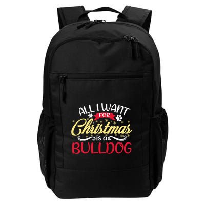 Dog Lover All I Want For Christmas Is A Bulldog Gift Backpack