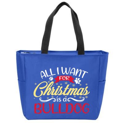 Dog Lover All I Want For Christmas Is A Bulldog Gift Zip Tote Bag