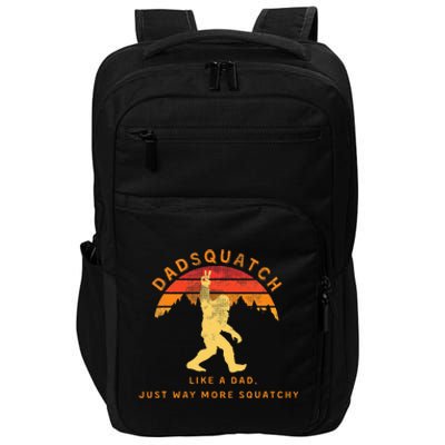 Dadsquatch Like A Dad Way More Squatchy Funny Bigfoot Impact Tech Backpack