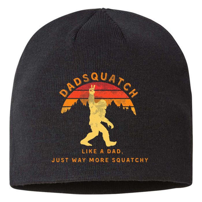 Dadsquatch Like A Dad Way More Squatchy Funny Bigfoot Sustainable Beanie