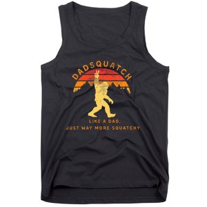 Dadsquatch Like A Dad Way More Squatchy Funny Bigfoot Tank Top