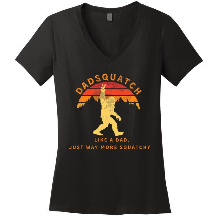 Dadsquatch Like A Dad Way More Squatchy Funny Bigfoot Women's V-Neck T-Shirt