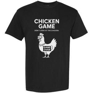 Dont Look At The Chicken Funny Chicken Game Garment-Dyed Heavyweight T-Shirt