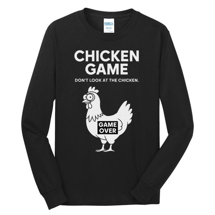 Dont Look At The Chicken Funny Chicken Game Tall Long Sleeve T-Shirt