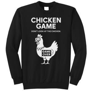 Dont Look At The Chicken Funny Chicken Game Tall Sweatshirt