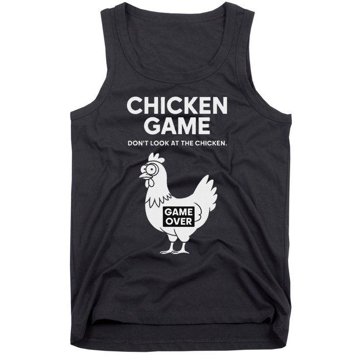 Dont Look At The Chicken Funny Chicken Game Tank Top