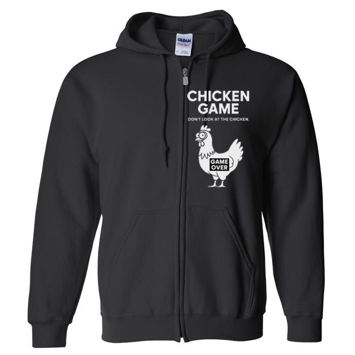 Dont Look At The Chicken Funny Chicken Game Full Zip Hoodie