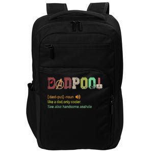 Dadpool Like A Dad But Only Cooler Fathers Day Classic Impact Tech Backpack