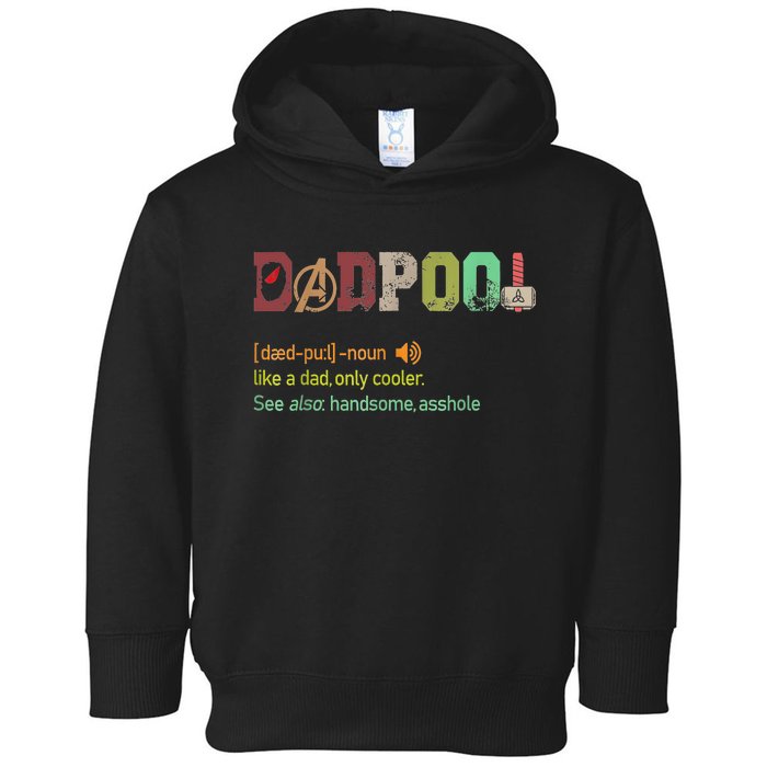 Dadpool Like A Dad But Only Cooler Fathers Day Classic Toddler Hoodie