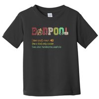 Dadpool Like A Dad But Only Cooler Fathers Day Classic Toddler T-Shirt