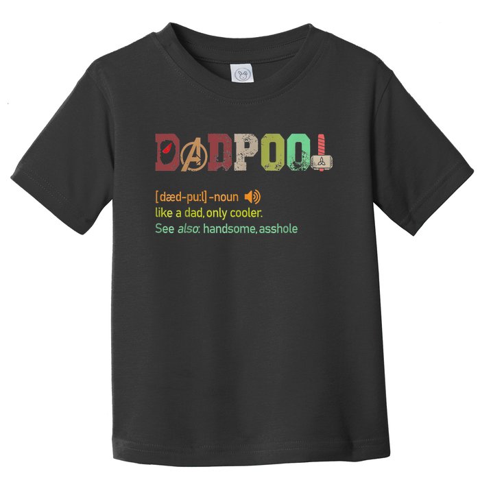 Dadpool Like A Dad But Only Cooler Fathers Day Classic Toddler T-Shirt