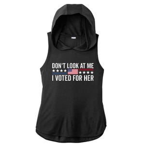 Dont Look At Me I Voted For Her Harris Madam President Ladies PosiCharge Tri-Blend Wicking Draft Hoodie Tank