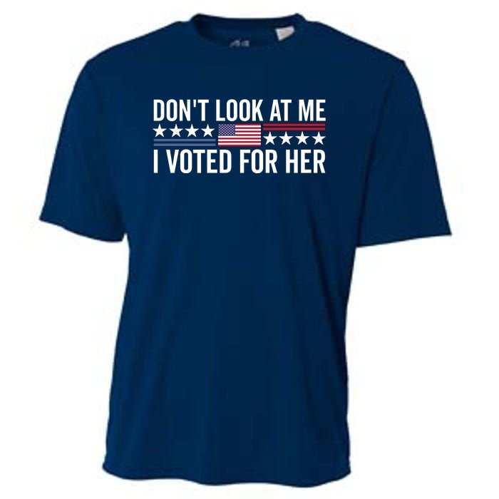 Dont Look At Me I Voted For Her Harris Madam President Cooling Performance Crew T-Shirt