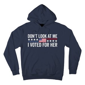 Dont Look At Me I Voted For Her Harris Madam President Hoodie