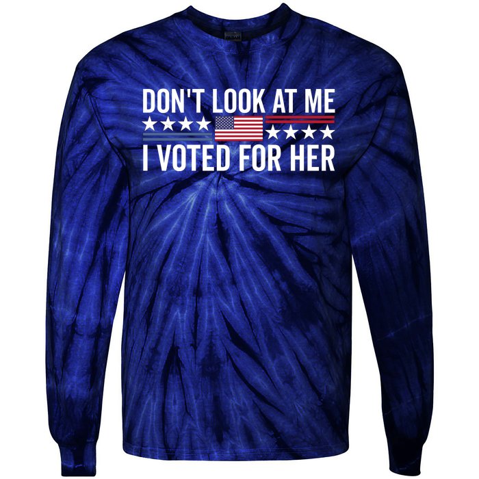 Dont Look At Me I Voted For Her Harris Madam President Tie-Dye Long Sleeve Shirt