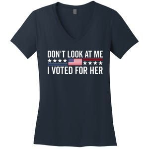 Dont Look At Me I Voted For Her Harris Madam President Women's V-Neck T-Shirt