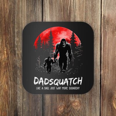 Dadsquatch Like A Dad Just Way More Squatchy Funny Bigfoot Coaster