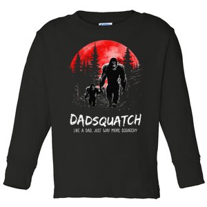 Dadsquatch Like A Dad Just Way More Squatchy Funny Bigfoot Toddler Long Sleeve Shirt