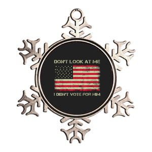 DonT Look At Me I DidnT Vote For Him Funny Us Flag Retro Metallic Star Ornament