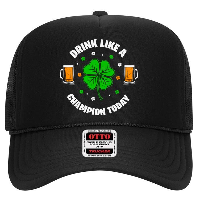 Drink Like A Champion Today High Crown Mesh Back Trucker Hat