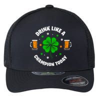 Drink Like A Champion Today Flexfit Unipanel Trucker Cap