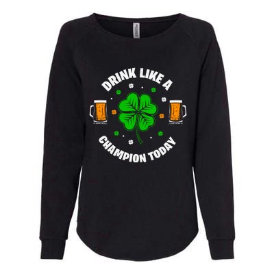 Drink Like A Champion Today Womens California Wash Sweatshirt