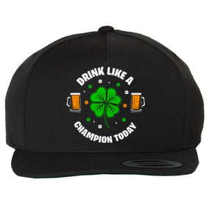 Drink Like A Champion Today Wool Snapback Cap