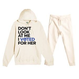 DonT Look At Me I Voted For Her Harris Madam President Premium Hooded Sweatsuit Set