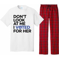 DonT Look At Me I Voted For Her Harris Madam President Pajama Set