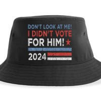 DonT Look At Me ! I DidnT Vote For Him Sustainable Bucket Hat