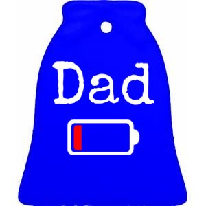 Dad Low Battery Meaningful Gift Tired Dad Meaningful Gift Funny Dad Gift Ceramic Bell Ornament