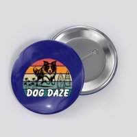 Dog LoverS Bliss Dog Daze Cool Gift Button