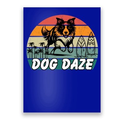 Dog LoverS Bliss Dog Daze Cool Gift Poster