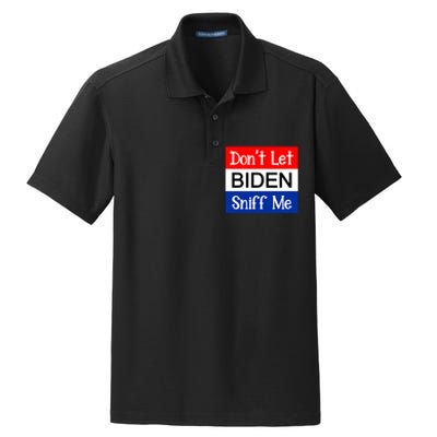 DonT Let Biden Sniff Me Anti Joe Biden Design Dry Zone Grid Polo