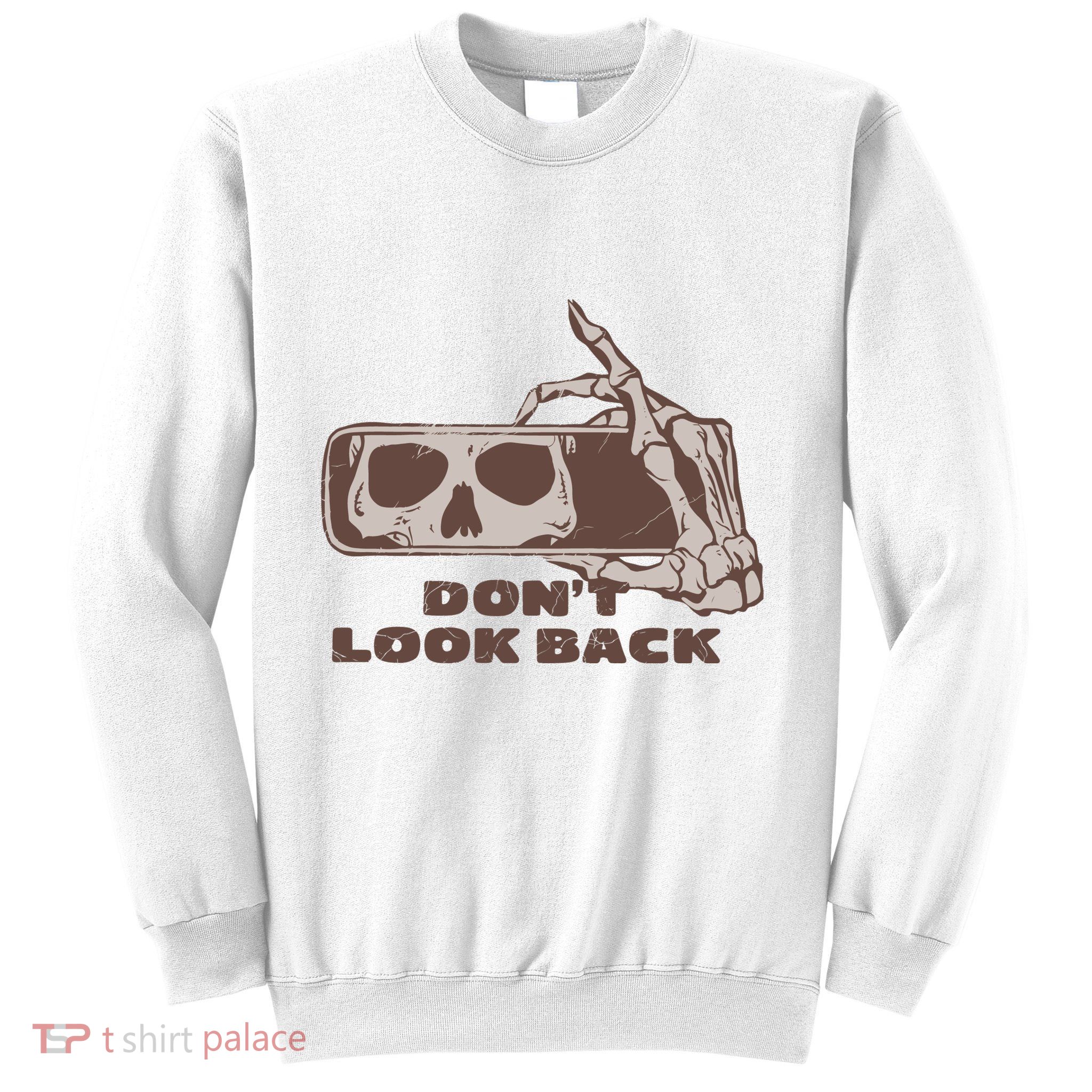 DonT Look Back Skeleton Car Mirror Transparent Sweatshirt