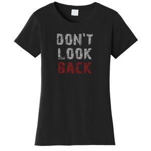 DonT Look Back Women's T-Shirt