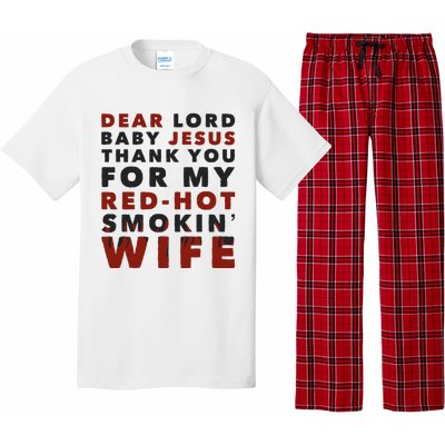 Dear Lord Baby Jesus Thank You For My Red Hot Smokin Wife Pajama Set