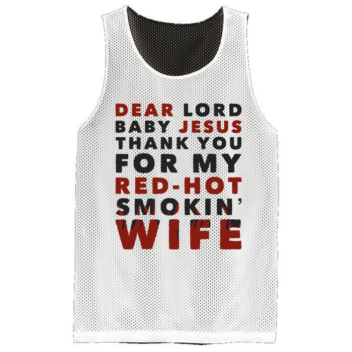 Dear Lord Baby Jesus Thank You For My Red Hot Smokin Wife Mesh Reversible Basketball Jersey Tank