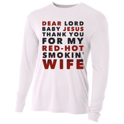 Dear Lord Baby Jesus Thank You For My Red Hot Smokin Wife Cooling Performance Long Sleeve Crew