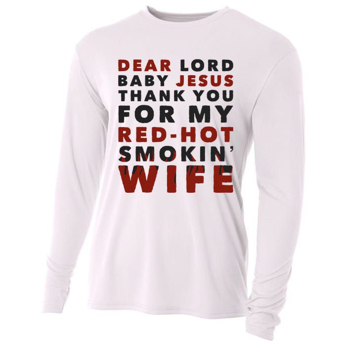 Dear Lord Baby Jesus Thank You For My Red Hot Smokin Wife Cooling Performance Long Sleeve Crew