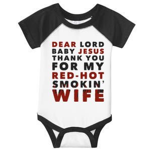 Dear Lord Baby Jesus Thank You For My Red Hot Smokin Wife Infant Baby Jersey Bodysuit