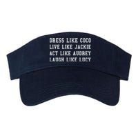 Dress Like Coco Live Like Jackie Like Audrey Like Lucy Valucap Bio-Washed Visor