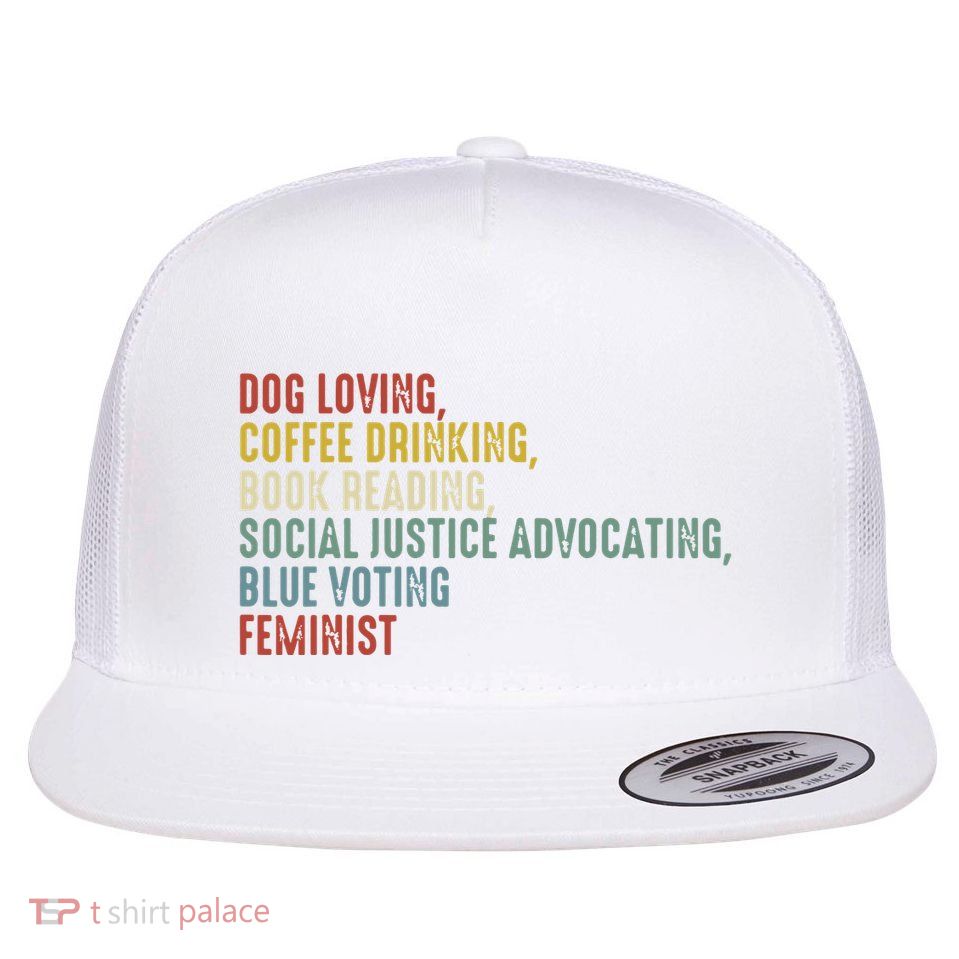 Dog Loving Coffee Drinking Book Reading Social Justice Flat Bill Trucker Hat