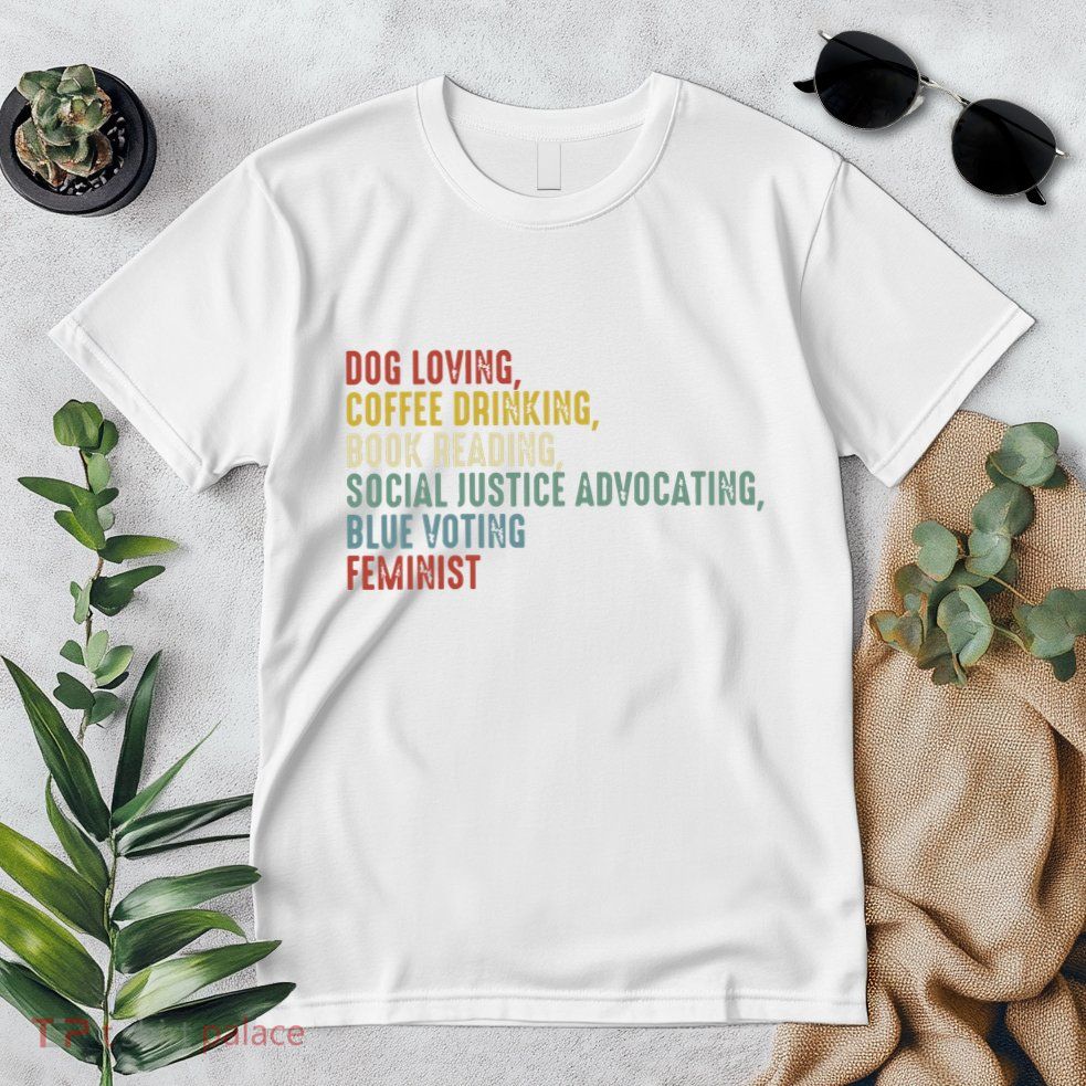 Dog Loving Coffee Drinking Book Reading Social Justice Premium T-Shirt