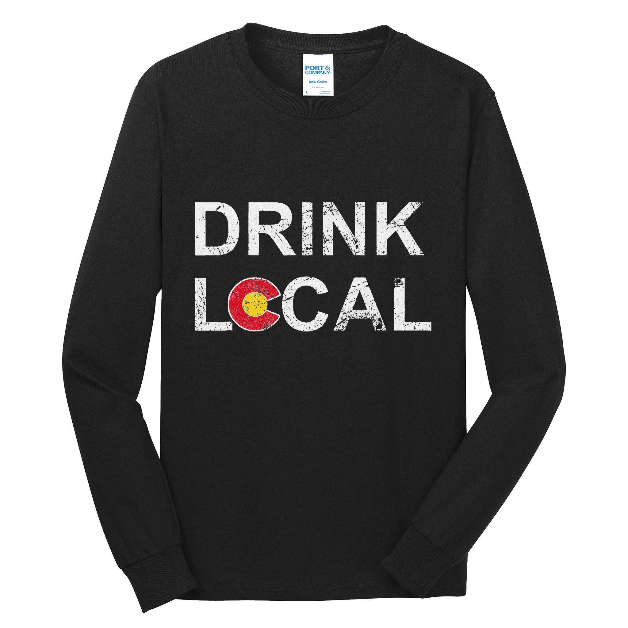 Drink Local Colorado Brewery Craft Beer Tall Long Sleeve T-Shirt