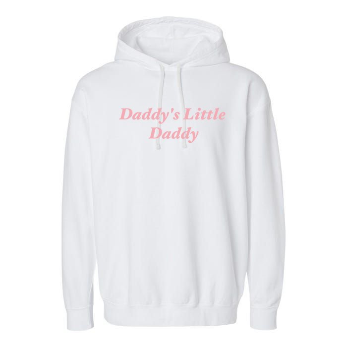 Daddy's Little Daddy Funny Garment-Dyed Fleece Hoodie