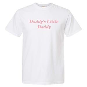 Daddy's Little Daddy Funny Garment-Dyed Heavyweight T-Shirt