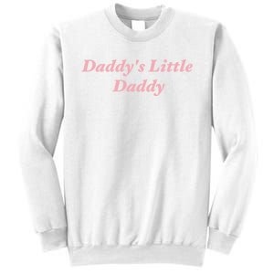 Daddy's Little Daddy Funny Sweatshirt