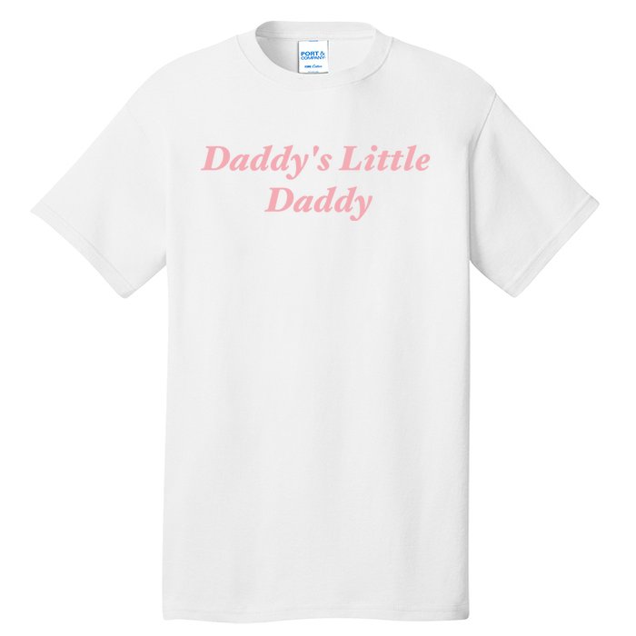 Daddy's Little Daddy Funny Tall T-Shirt