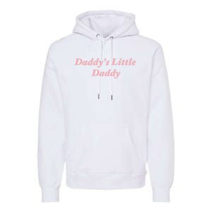 Daddy's Little Daddy Funny Premium Hoodie